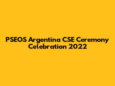 PSEOS Argentina CSE Ceremony Celebration 2022