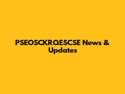 PSEOSCKRQESCSE News & Updates