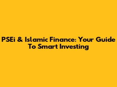 PSEi & Islamic Finance: Your Guide To Smart Investing