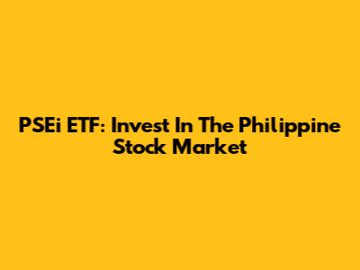 PSEi ETF: Invest In The Philippine Stock Market