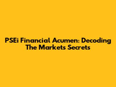 PSEi Financial Acumen: Decoding The Market's Secrets