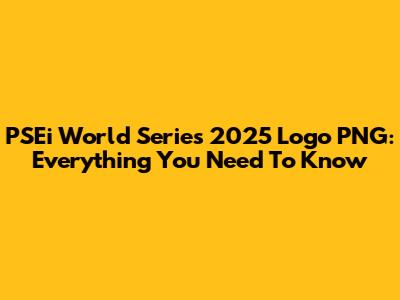 PSEi World Series 2025 Logo PNG: Everything You Need To Know
