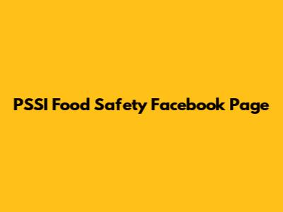 PSSI Food Safety Facebook Page