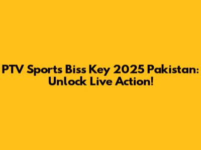 PTV Sports Biss Key 2025 Pakistan: Unlock Live Action!
