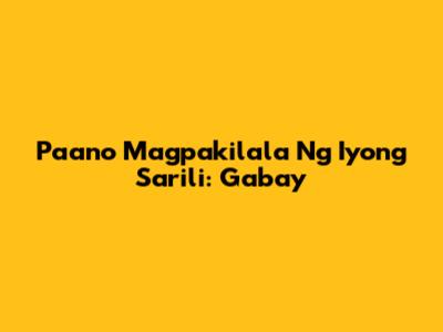 Paano Magpakilala Ng Iyong Sarili: Gabay