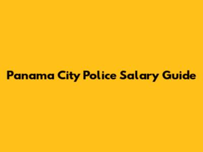 Panama City Police Salary Guide