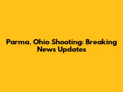 Parma, Ohio Shooting: Breaking News Updates