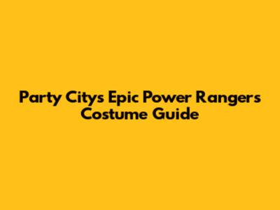 Party City's Epic Power Rangers Costume Guide