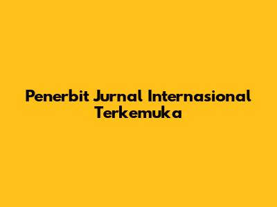 Penerbit Jurnal Internasional Terkemuka
