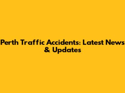 Perth Traffic Accidents: Latest News & Updates
