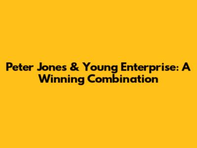 Peter Jones & Young Enterprise: A Winning Combination