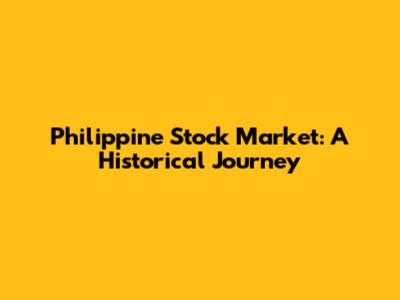 Philippine Stock Market: A Historical Journey