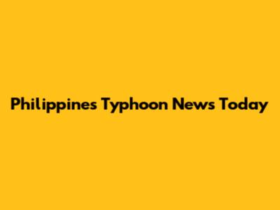 Philippines Typhoon News Today