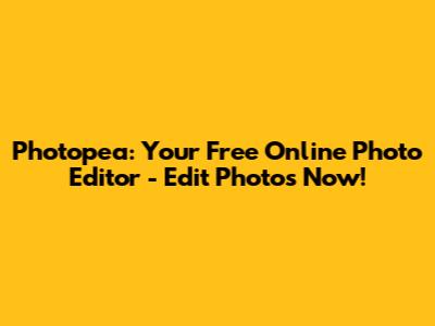 Photopea: Your Free Online Photo Editor - Edit Photos Now!