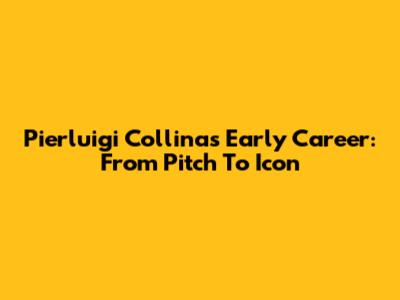 Pierluigi Collina's Early Career: From Pitch To Icon