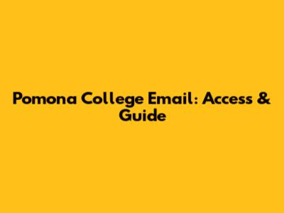 Pomona College Email: Access & Guide