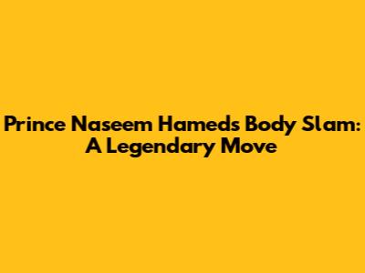 Prince Naseem Hamed's Body Slam: A Legendary Move