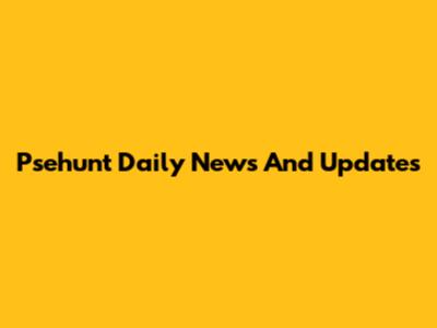 Psehunt Daily News And Updates