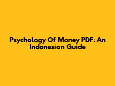 Psychology Of Money PDF: An Indonesian Guide