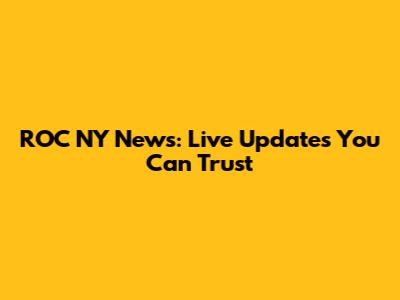 ROC NY News: Live Updates You Can Trust