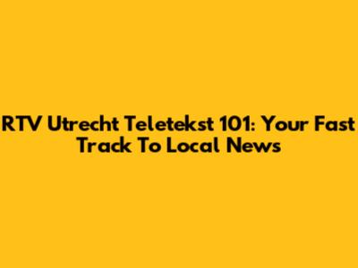 RTV Utrecht Teletekst 101: Your Fast Track To Local News