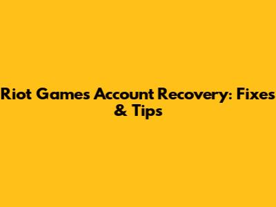 Riot Games Account Recovery: Fixes & Tips