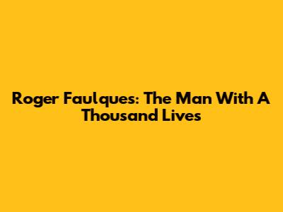 Roger Faulques: The Man With A Thousand Lives