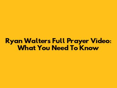 Ryan Walters' Full Prayer Video: What You Need To Know