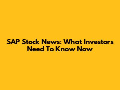 SAP Stock News: What Investors Need To Know Now