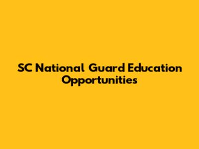 SC National Guard Education Opportunities