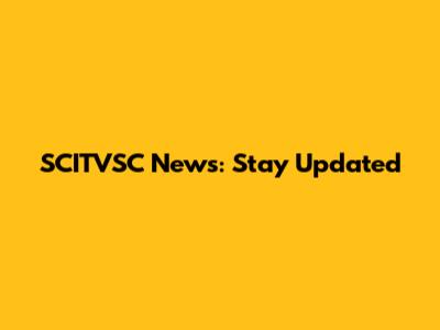 SCITVSC News: Stay Updated