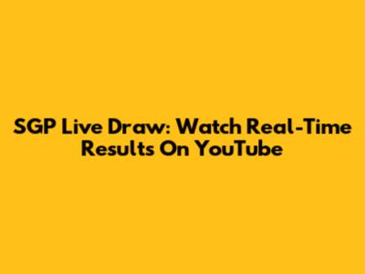 SGP Live Draw: Watch Real-Time Results On YouTube