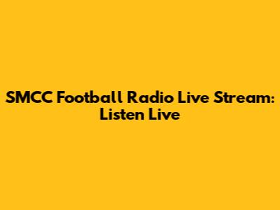 SMCC Football Radio Live Stream: Listen Live