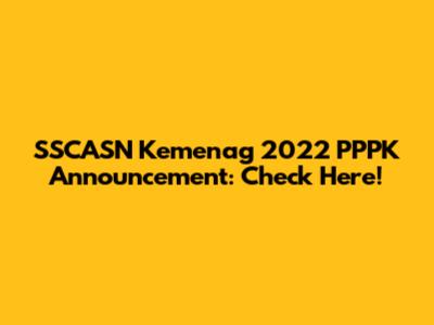 SSCASN Kemenag 2022 PPPK Announcement: Check Here!