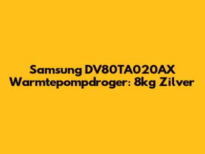Samsung DV80TA020AX Warmtepompdroger: 8kg Zilver