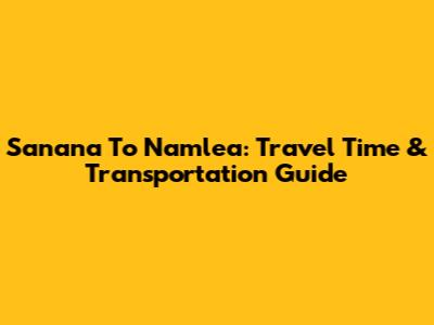Sanana To Namlea: Travel Time & Transportation Guide