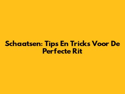 Schaatsen: Tips En Tricks Voor De Perfecte Rit
