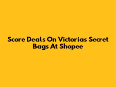 Score Deals On Victoria's Secret Bags At Shopee