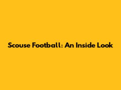 Scouse Football: An Inside Look