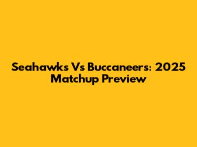 Seahawks Vs Buccaneers: 2025 Matchup Preview