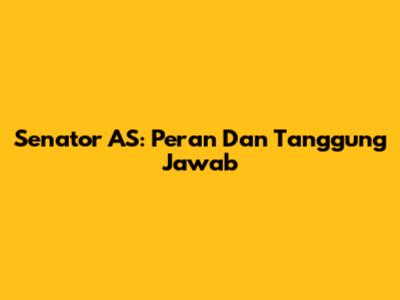 Senator AS: Peran Dan Tanggung Jawab