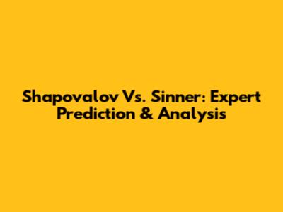 Shapovalov Vs. Sinner: Expert Prediction & Analysis