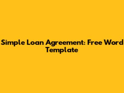 Simple Loan Agreement: Free Word Template