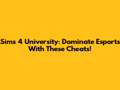 Sims 4 University: Dominate Esports With These Cheats!