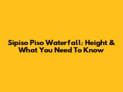 Sipiso Piso Waterfall: Height & What You Need To Know