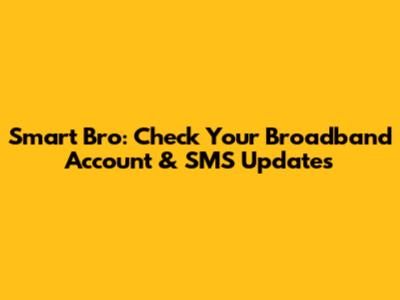 Smart Bro: Check Your Broadband Account & SMS Updates