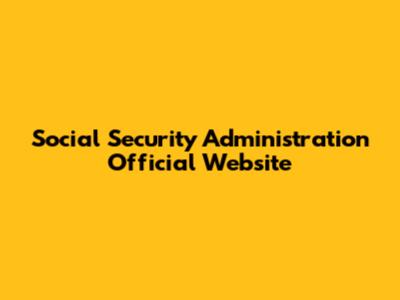 Social Security Administration Official Website