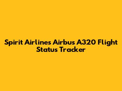 Spirit Airlines Airbus A320 Flight Status Tracker