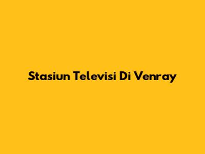 Stasiun Televisi Di Venray