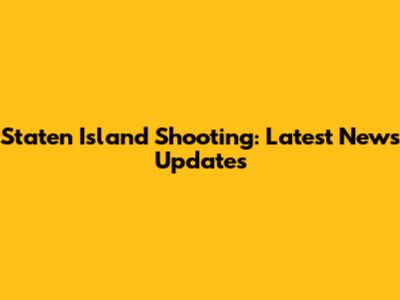 Staten Island Shooting: Latest News Updates
